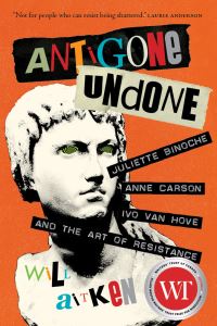 Book Cover for Antigone Undone by Will Aitken