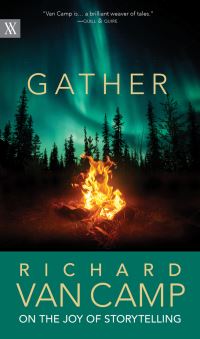 Book Cover for Gather by Richard Van Camp