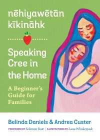Book Cover for Speaking Cree in the Home by Andrea Custer, Belinda Daniels