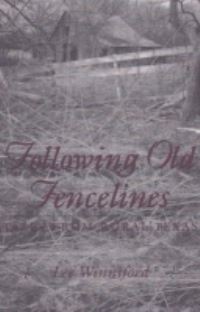 Book Cover for Following Old Fencelines by Lee Winniford