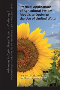 Book Cover for Practical Applications of Agricultural System Models to Optimize the Use of Limited Water by L Ahuja, Liwang Ma, Robert J Lascano
