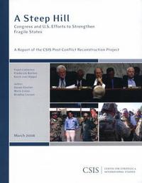 Book Cover for A Steep Hill by Derek H Chollet, Mark Irvine, Bradley Larson, DC Center for Strategic and International Studies Washington