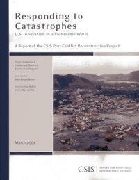 Book Cover for Responding to Catastrophes by R C Kent, John Ratcliffe, CSIS PostConflict Reconstruction Project, Humanitarian Futures Programme, DC Center for Strategic and International Studies Washington