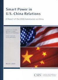 Book Cover for Smart Power in U.S.-China Relations by CSIS Commission on China, William S Cohen, Maurice R Greenberg, Carola McGiffert