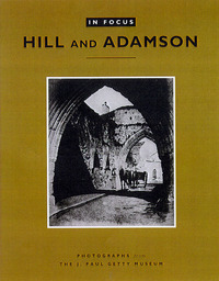Book Cover for In Focus: Hill and Adamson – Photographs from the J. Paul Getty Museum by  Lyden