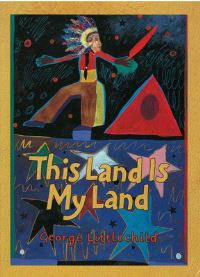 Book Cover for This Land Is My Land by George Littlechild