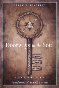 Book Cover for Doorways to the Soul, Volume One: Foundations of Symbol Systems by Derek R Seagrief