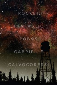 Book Cover for Rocket Fantastic by Gabrielle Calvocoressi