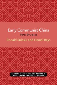 Book Cover for Early Communist China by Ronald Suleski, Daniel Bays