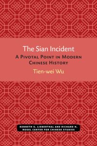 Book Cover for The Sian Incident by Tienwei Wu