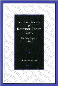 Book Cover for State and Society in Eighteenth-Century China by Albert Feuerwerker