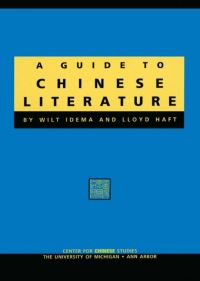 Book Cover for A Guide to Chinese Literature by W L Idema, Lloyd Haft