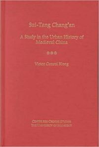 Book Cover for Sui-Tang Changan by Victor Cunrui Xiong