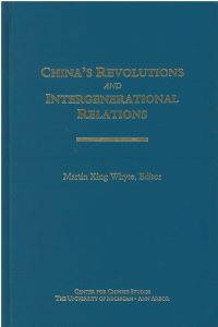 Book Cover for China's Revolutions and Intergenerational Relations by Martin King Whyte, University of Michigan