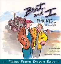 Book Cover for Bert and I, for Kids of All Ages by Marshall Jewell Dodge, Robert Arthur Bryan