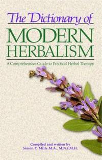 Book Cover for The Dictionary of Modern Herbalism by Simon Mills