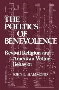 Book Cover for The Politics of Benevolence by John L Hammond