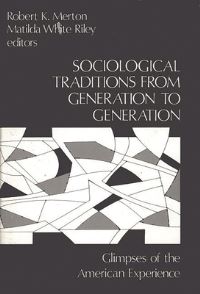 Book Cover for Sociological Traditions from Generation to Generation by Robert King Merton, Matilda White Riley