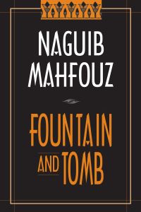 Book Cover for Fountain and Tomb by Najib Mahfuz