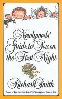 Book Cover for Newlyweds' Guide to Sex on the First Night by Richard Smith