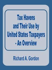 Book Cover for Tax Havens and Their Use by United States Taxpayers - An Overview by Richard A Gordon
