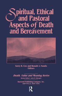 Book Cover for Spiritual, Ethical, and Pastoral Aspects of Death and Bereavement by Gerry R Cox, Ronald J Fundis