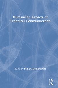 Book Cover for Humanistic Aspects of Technical Communication by P M Dombrowski