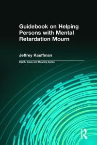 Book Cover for Guidebook on Helping Persons With Mental Retardation Mourn by Jeffrey Kauffman