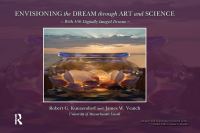 Book Cover for Envisioning the Dream Through Art and Science (With 100 Digitally Imaged Dreams) by Robert G Kunzendorf, James W Veatch