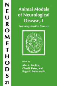 Book Cover for Animal Models of Neurological Disease by A A Boulton, Glen B Baker, Roger F Butterworth