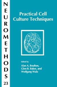 Book Cover for Practical Cell Culture Techniques by A A Boulton, Glen B Baker, Wolfgang Walz