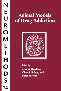 Book Cover for Animal Models of Drug Addiction by A A Boulton, Glen B Baker, Peter H Wu