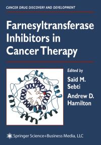 Book Cover for Farnesyltransferase Inhibitors in Cancer Therapy by Saïd M Sebti, Andrew D Hamilton