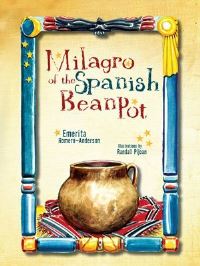 Book Cover for Milagro of the Spanish Bean Pot by J Emerita RomeroAnderson, Randall Pijoan