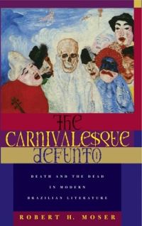Book Cover for The Carnivalesque Defunto by Robert Henry Moser