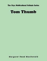 Book Cover for Tom Thumb by Margaret Read MacDonald, Joanne Caroselli