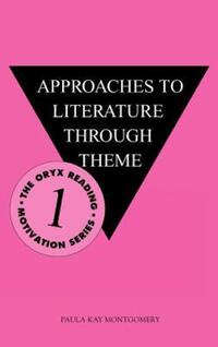 Book Cover for Approaches to Literature Through Theme by Paula Kay Montgomery
