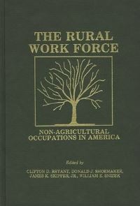 Book Cover for The Rural Work Force by Clifton D Bryant