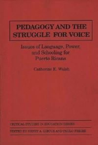Book Cover for Pedagogy and the Struggle for Voice by Catherine Walsh