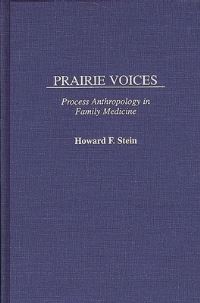 Book Cover for Prairie Voices by Howard F Stein