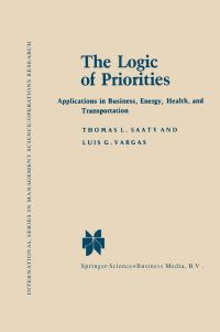 Book Cover for The Logic of Priorities by Thomas L Saaty, Luis G Vargas