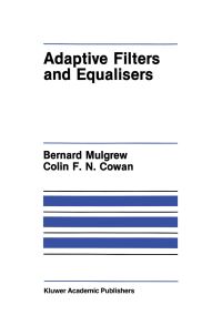 Book Cover for Adaptive Filters and Equalisers by Bernard Mulgrew, Colin F N Cowan