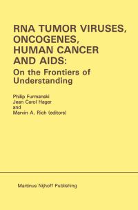 Book Cover for RNA Tumor Viruses, Oncogenes, Human Cancer and AIDS by International Conference on RNA Tumor Viruses in Human Cancer, Philip Furmanski, Jean Carol Hager, Marvin A Rich
