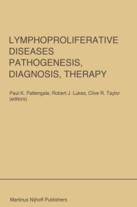 Book Cover for Lymphoproliferative Diseases by Paul K Pattengale, Robert J Lukes, Clive R Taylor, University of Southern California, Kenneth J Norris Cancer Hospital and Research Institute