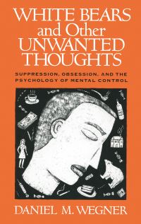 Book Cover for White Bears and Other Unwanted Thoughts by Daniel M Wegner