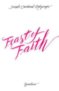 Book Cover for The Feast of Faith by Benedict