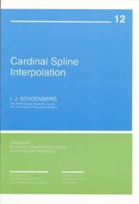 Book Cover for Cardinal Spline Interpolation by I. J. Schoenberg, Society for Industrial and Applied Mathematics