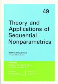 Book Cover for Theory and Applications of Sequential Nonparametrics by Pranab Kumar Sen
