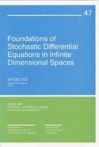 Book Cover for Foundations of Stochastic Differential Equations in Infinite Dimensional Spaces by Kiyosi Ito