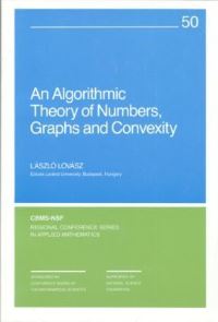 Book Cover for An Algorithmic Theory of Numbers, Graphs, and Convexity by László Lovász